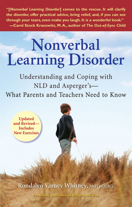 Nonverbal Learning Disorder: Understanding and Coping with Nld and Asperger's-What Parents and Teachers Need to Know - Rondalyn Varney Whitney - Books - Penguin Putnam Inc - 9780399534676 - December 2, 2008
