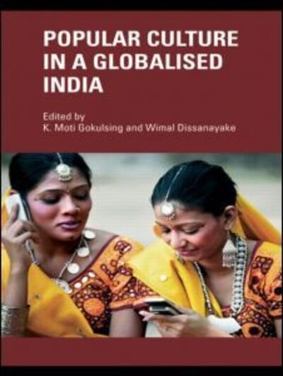 Cover for Mot Gokulsing K · Popular Culture in a Globalised India (Paperback Book) (2008)