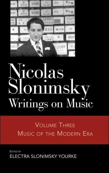 Cover for Nicolas Slonimsky · Nicolas Slonimsky: Writings on Music: Music of the Modern Era (Inbunden Bok) (2004)