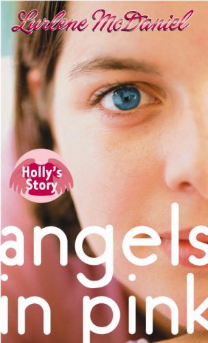 Cover for Lurlene Mcdaniel · Angels in Pink: Holly's Story (Paperback Book) [Reprint edition] (2007)