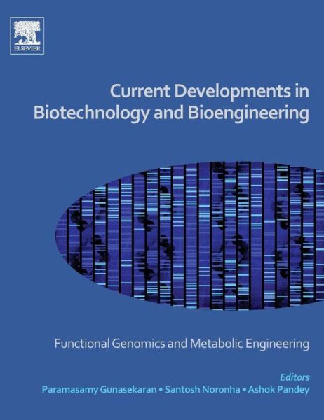 Cover for Ashok Pandey · Current Developments in Biotechnology and Bioengineering: Functional Genomics and Metabolic Engineering (Gebundenes Buch) (2016)