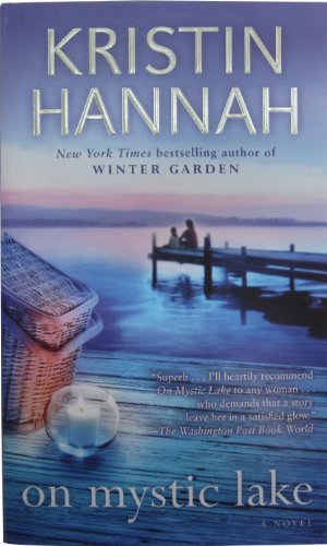 On Mystic Lake: a Novel - Kristin Hannah - Kirjat - Ballantine Books - 9780449149676 - tiistai 23. marraskuuta 2010