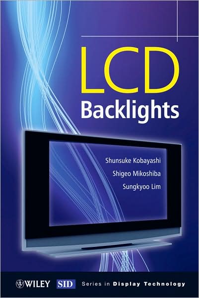 Cover for S Kobayashi · LCD Backlights - Wiley Series in Display Technology (Hardcover Book) (2009)