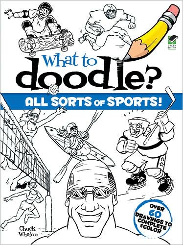 Cover for Chuck Whelon · What to Doodle? All Sorts of Sports! - Dover Doodle Books (Paperback Book) [Green edition] (2009)