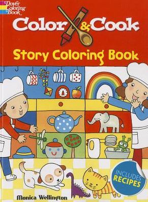 Cover for Monica Wellington · Color &amp; Cook Story Coloring Book (Paperback Book) (2014)