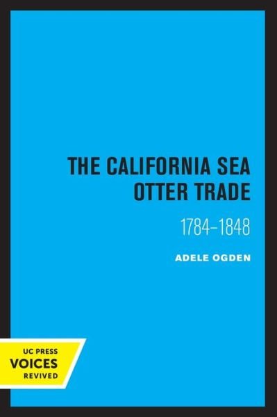 Cover for Ogden Adele · The California Sea Otter Trade 1784-1848 (Paperback Book) (2020)