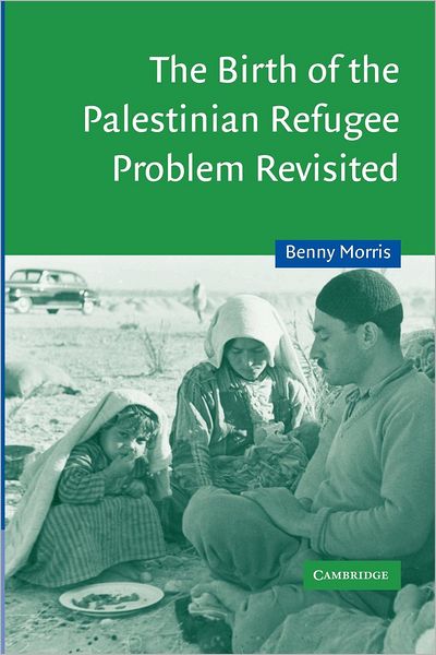 Cover for Morris, Benny (Ben-Gurion University of the Negev, Israel) · The Birth of the Palestinian Refugee Problem Revisited - Cambridge Middle East Studies (Paperback Book) [2 Revised edition] (2003)