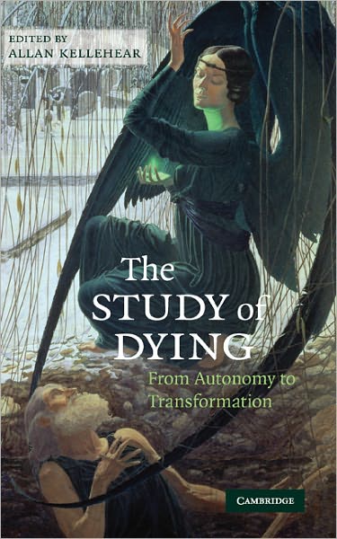 Cover for Allan Kellehear · The Study of Dying: From Autonomy to Transformation (Hardcover Book) (2009)