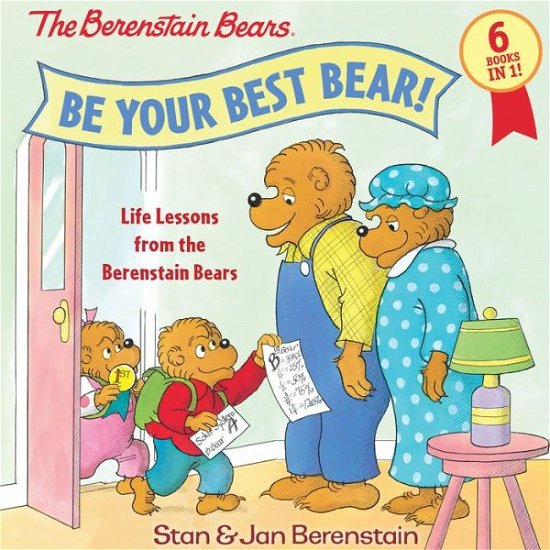 Cover for Stan Berenstain · Be Your Best Bear!: Life Lessons from the Berenstain Bears (Hardcover bog) (2018)