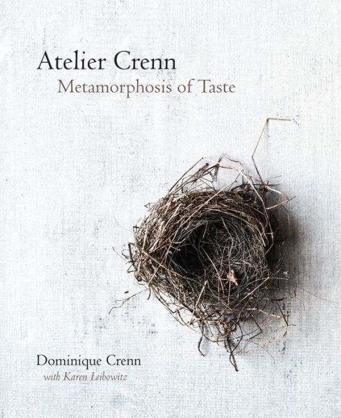 Cover for Dominique Crenn · Atelier Crenn: Metamorphosis of Taste (Hardcover Book) (2016)