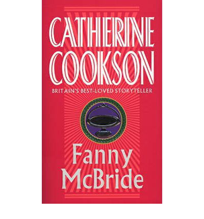 Fanny McBride - Catherine Cookson - Livros - Transworld Publishers Ltd - 9780552140676 - 21 de outubro de 1993