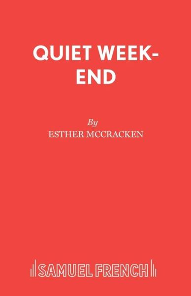 Cover for Esther McCracken · Quiet Week-end: Play - Acting Edition (Paperback Book) (2019)