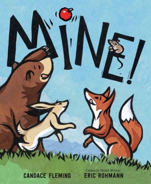 Mine! - Candace Fleming - Books - Random House Children's Books - 9780593181676 - August 1, 2023