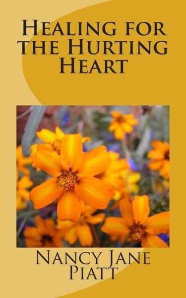 Cover for Nancy Jane Piatt · Healing for the Hurting Heart (Paperback Book) (2013)