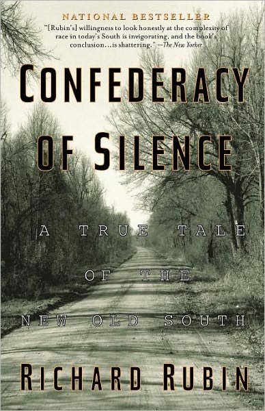 Cover for Richard Rubin · Confederacy of Silence : a True Tale of the New Old South (Taschenbuch) [Reprint edition] (2003)