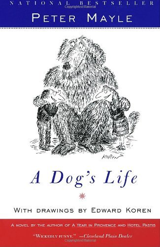 A Dog's Life - Peter Mayle - Książki - Vintage - 9780679762676 - 28 maja 1996