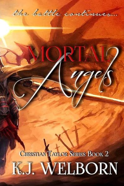 Cover for K.j. Welborn · Mortal Angels (Christian Taylor) (Volume 2) (Paperback Book) (2014)