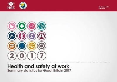 Health and safety at work: vital statistics booklet 2017 - Great Britain: Health and Safety Executive - Böcker - HSE Books - 9780717666676 - 20 november 2017