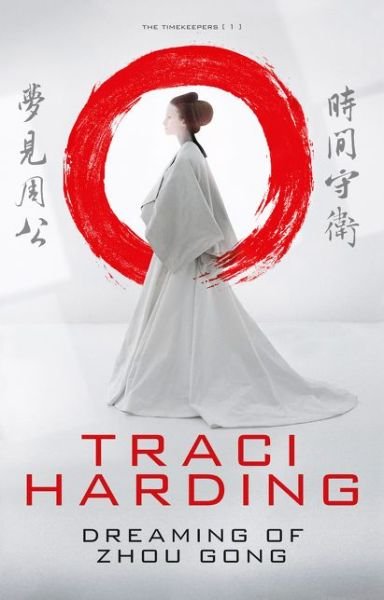 Cover for Traci Harding · Dreaming of Zhou Gong - Time Keeper Trilogy (Pocketbok) (2017)
