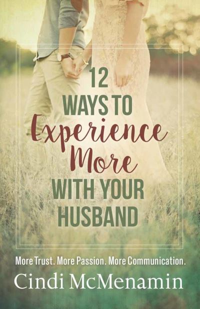 12 Ways to Experience More with Your Husband -  - Books - Harvest House - 9780736968676 - February 6, 2018