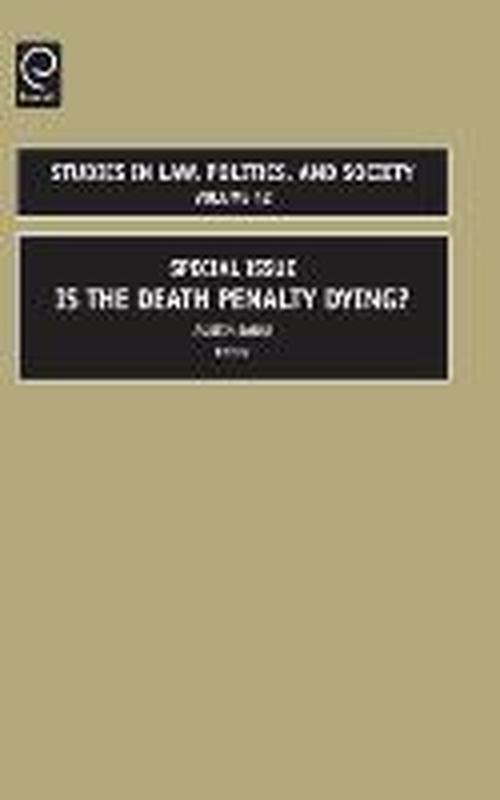 Cover for Austin Sarat · Is the Death Penalty Dying?: Special Issue - Studies in Law, Politics, and Society (Hardcover Book) (2008)