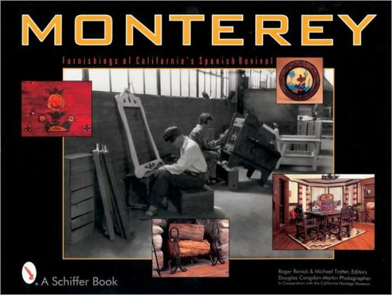 Cover for Editors · Monterey: Furnishings of California's Spanish Revival (Inbunden Bok) (2000)