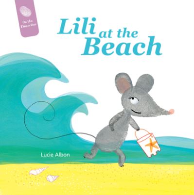 Cover for Lucie Albon · Lili at the Beach - On the Fingertips (Board book) (2023)