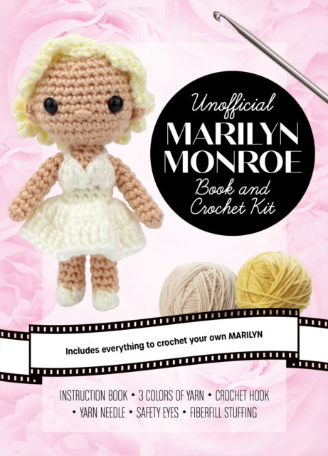 Cover for Katalin Galusz · Unofficial Marilyn Monroe Book and Crochet Kit: Includes Everything to Crochet Your Own Marilyn Monroe (Buch) (2024)