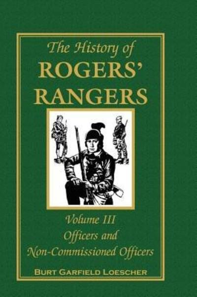 Cover for Burt Garfield Loescher · The history of Rogers' Rangers (Bok) (2009)