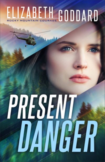 Cover for Elizabeth Goddard · Present Danger (Hardcover Book) (2021)