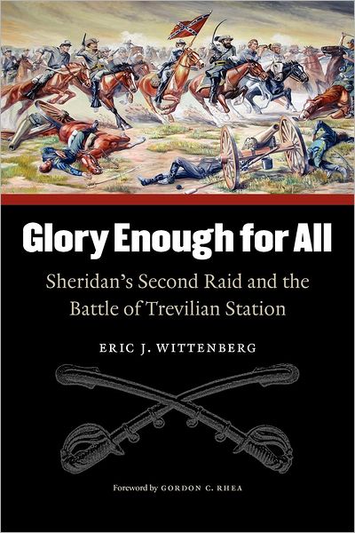 Cover for Eric J. Wittenberg · Glory Enough for All: Sheridan's Second Raid and the Battle of Trevilian Station (Paperback Book) (2007)