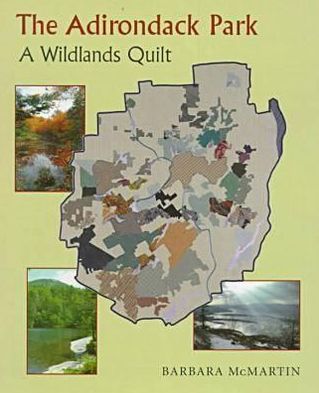 Cover for Barbara Mcmartin · The Adirondack Park: the Wildlands Quilt (Taschenbuch) (1999)