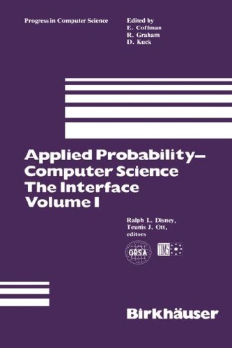 Cover for Ralph L. Disney · Applied Probability-Computer Science: The Interface Volume 1 - Progress in Computer Science and Applied Logic (Hardcover Book) [1982 edition] (1982)