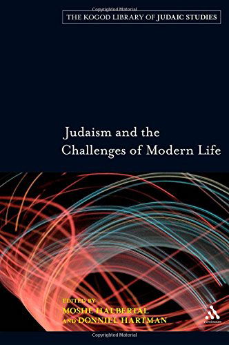 Judaism and the Challenges of Modern Life (The Robert and Arlene Kogod Library of Judaic Studies) - Donniel Hartman - Books - Bloomsbury Academic - 9780826496676 - December 11, 2007
