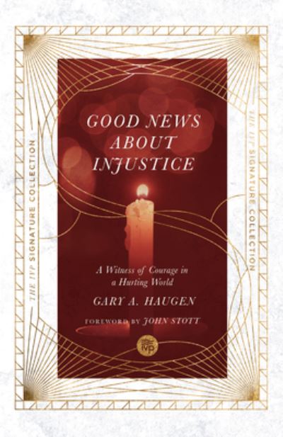 Cover for Gary A. Haugen · Good News About Injustice – A Witness of Courage in a Hurting World (Paperback Book) (2021)