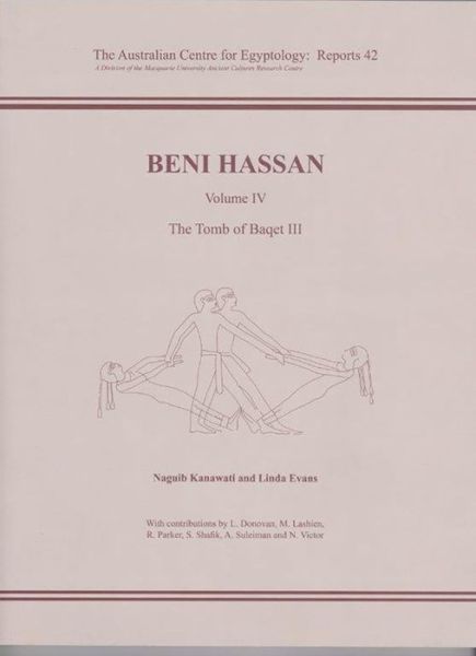 Cover for Naguib Kanawati · Beni Hassan Volume lV: The Tomb of Baqet lll - ACE Reports (Paperback Book) (2018)