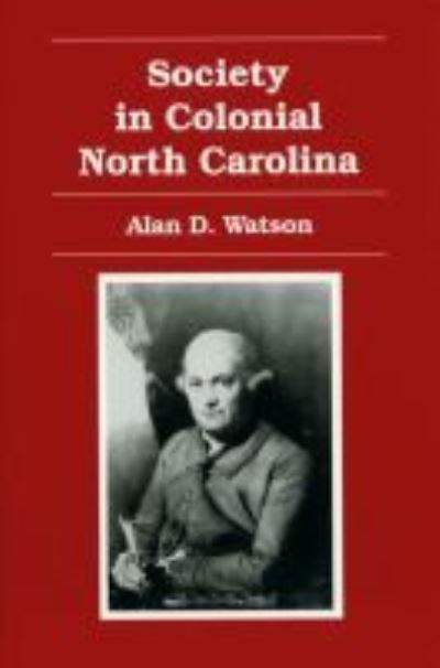 Cover for Society in Colonial North Carolina (Paperback Book) (1996)