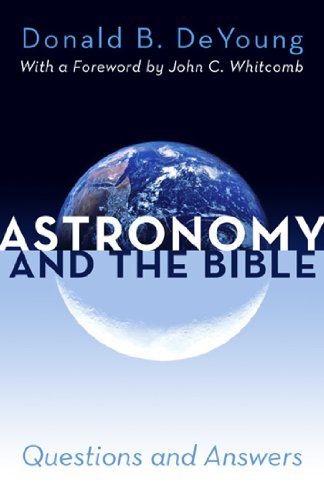 Cover for Donald B. Deyoung · Astronomy and the Bible: Questions and Answers (Paperback Bog) (2010)