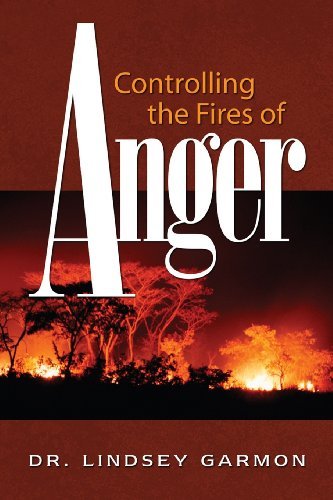 Cover for Lindsey Garmon · Controlling the Fires of Anger (Taschenbuch) (2013)