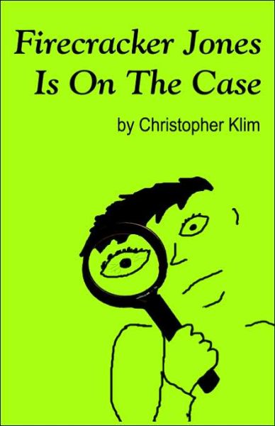 Cover for Christopher Klim · Firecracker Jones is on the Case (Paperback Book) (2005)