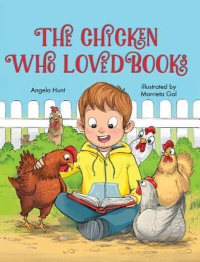 Cover for Angela Hunt · The Chicken Who Loved Books (Inbunden Bok) (2018)