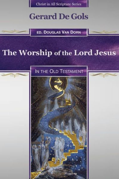 Cover for Gerard De Gols · The Worship of the Lord Jesus in the Old Testament (Paperback Book) (2020)