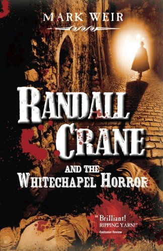 Cover for Mark Weir · Randall Crane and the Whitechapel Horror (Paperback Book) (2014)