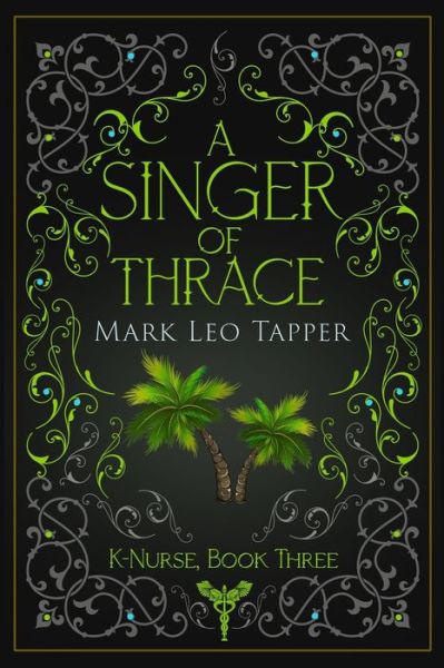 Cover for Mark  Leo Tapper · A Singer of Thrace (Paperback Book) (2022)