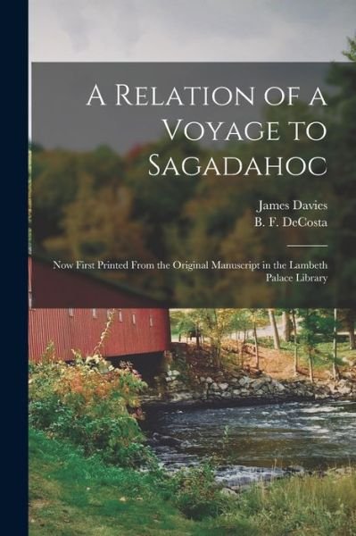 Cover for James Davies · A Relation of a Voyage to Sagadahoc: Now First Printed From the Original Manuscript in the Lambeth Palace Library (Paperback Book) (2021)