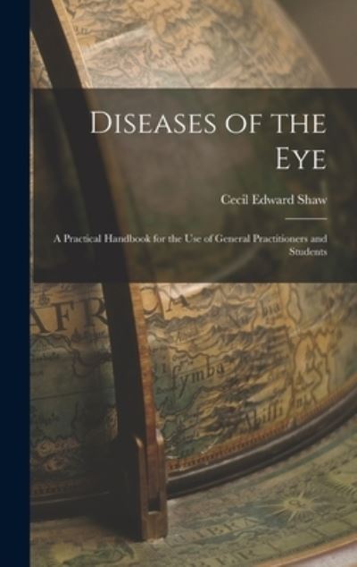 Cover for Cecil Edward Shaw · Diseases of the Eye (Book) (2022)