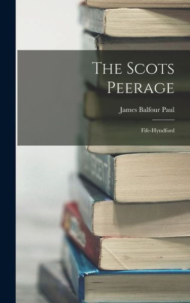 Cover for James Balfour Paul · Scots Peerage (Book) (2022)