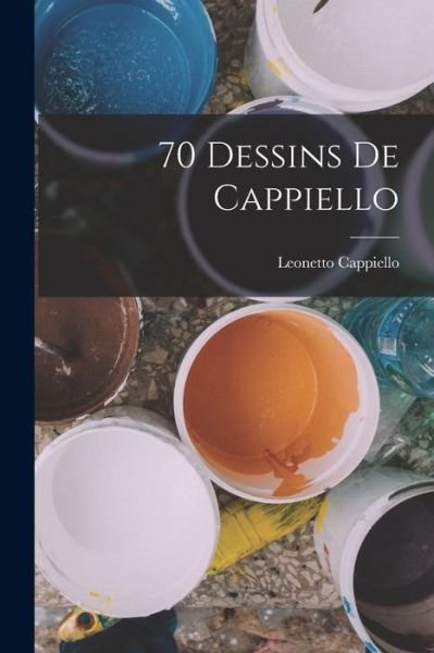 Cover for LLC Creative Media Partners · 70 dessins de Cappiello (Paperback Book) (2022)