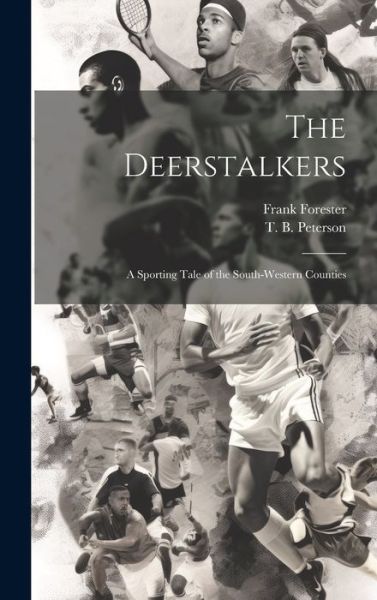 Cover for Frank Forester · Deerstalkers (Book) (2023)