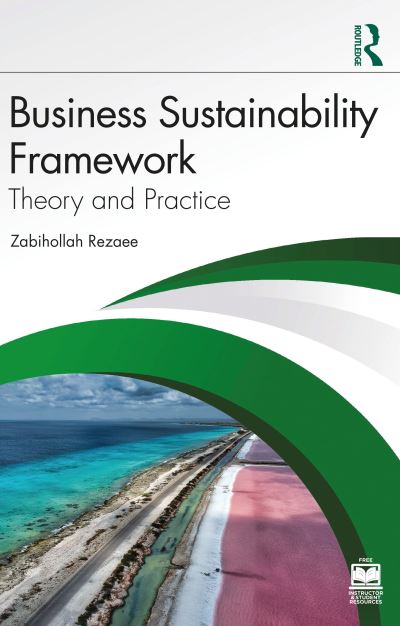 Cover for Zabihollah Rezaee · Business Sustainability Framework: Theory and Practice (Taschenbuch) (2025)